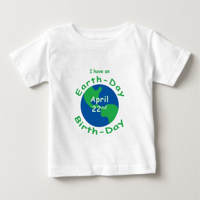Earth Day Birthday Baby T-Shirt (Front)
