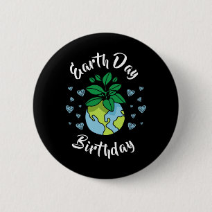 Earth Day Birthday Gift 6 Cm Round Badge