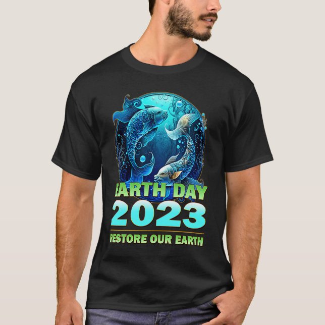 Earth Day Celebration 2023 Theme Restore Our Earth T-Shirt (Front)
