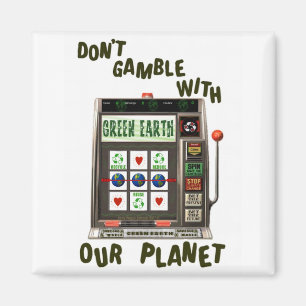 Earth Day Environmental Gamble Magnet