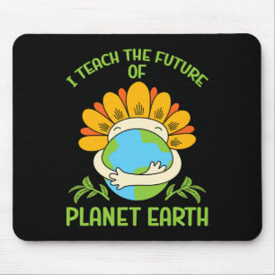Earth Day Environmental I Teach The Future Of Plan Mouse Pad