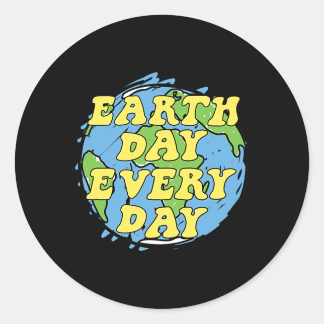 Earth Day Every Day 4  Classic Round Sticker (Front)