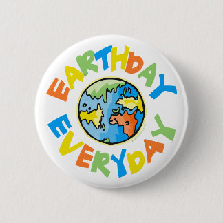 Earth Day Every Day 6 Cm Round Badge