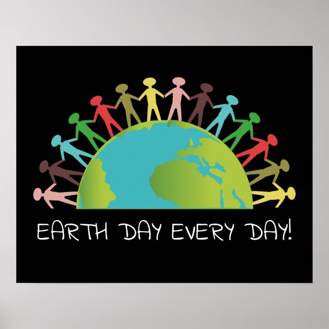 Earth Day Every Day Black Poster (Front)