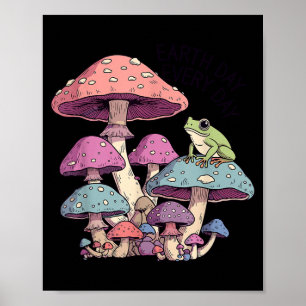 Earth day every day cute frog on mushroom poster