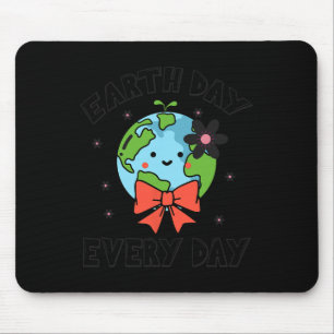 Earth Day Every Day Cute Funny Planet Globe April Mouse Pad