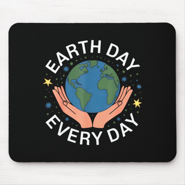 Earth Day Every Day Eco-friendly Nature Lover Desi Mouse Pad (Front)