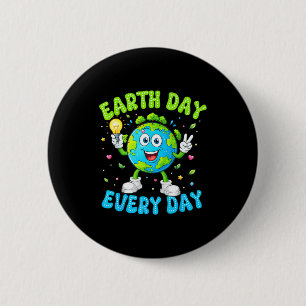 Earth day every day funny earth 2026 teacher kids 6 cm round badge