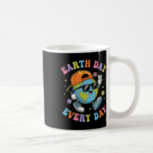 Earth Day Every Day Funny Earth Day 2025 Kids Todd Coffee Mug