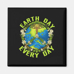 Earth Day Every Day Gifts For Women Girls Boys 1 Magnet