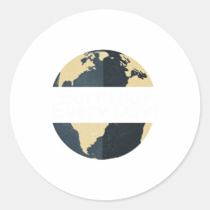 Earth Day Every Day Go Green Save Our Planet T Shi Classic Round Sticker