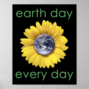 Earth Day Every Day - Green Environment Flower  Poster
