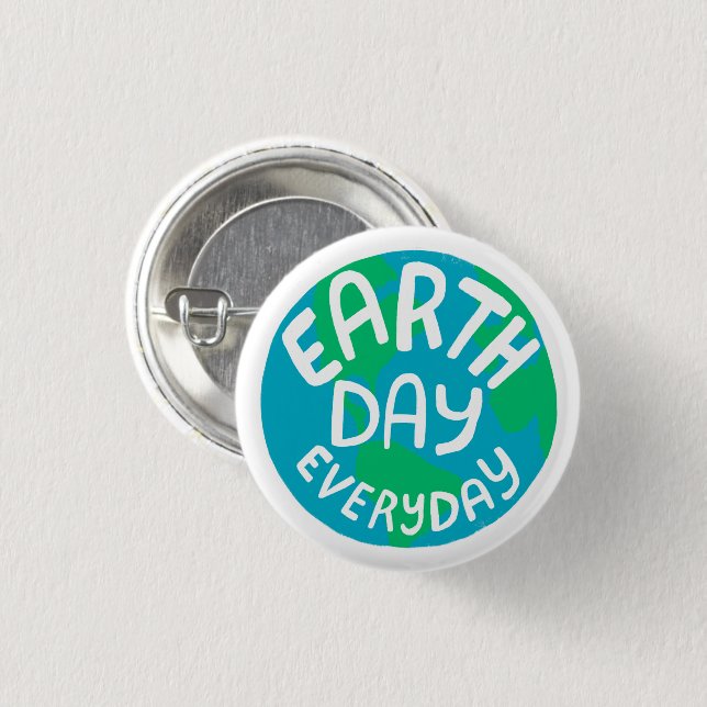 EARTH DAY EVERY DAY Handlettered Planet  3 Cm Round Badge (Front & Back)