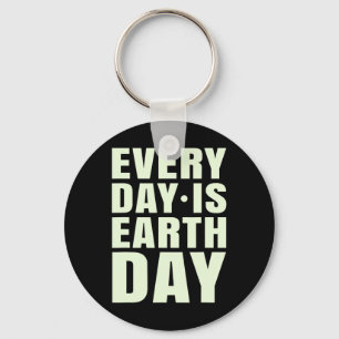 Earth Day Every Day Outfit For Earth Day Key Ring