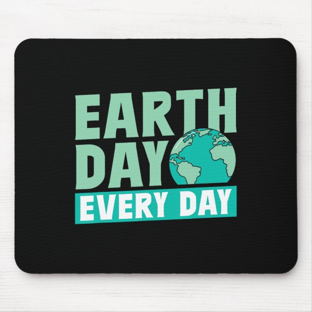 Earth Day Every Day Save Nature Conservation Envir Mouse Pad (Front)