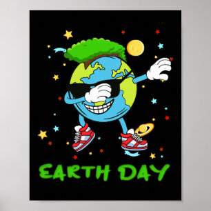 Earth Day Every Day Save Our Planet Earth Dabbing  Poster