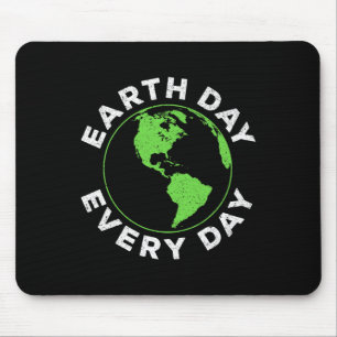 Earth Day Every Day Shirt Men Women Kids Earth Day Mouse Pad