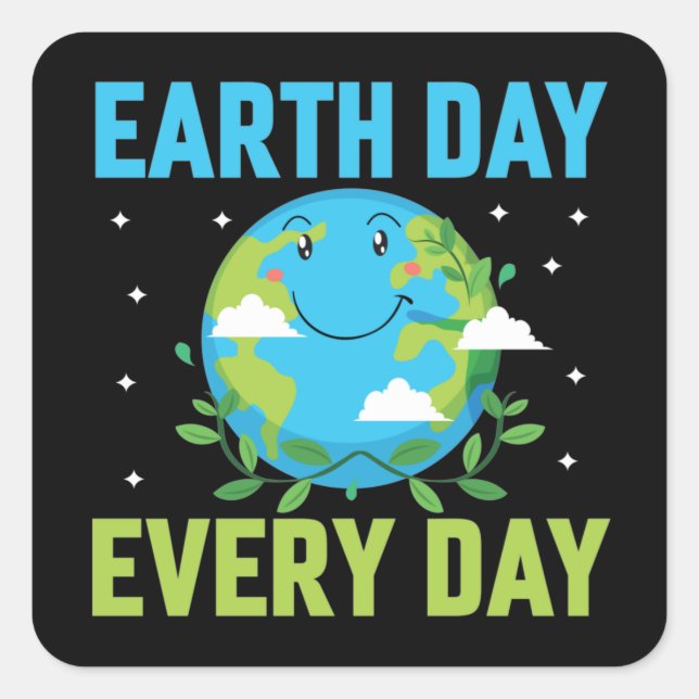 Earth Day Every day Square Sticker (Front)