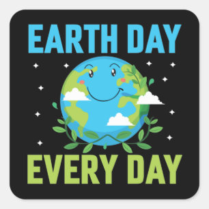 Earth Day Every day Square Sticker