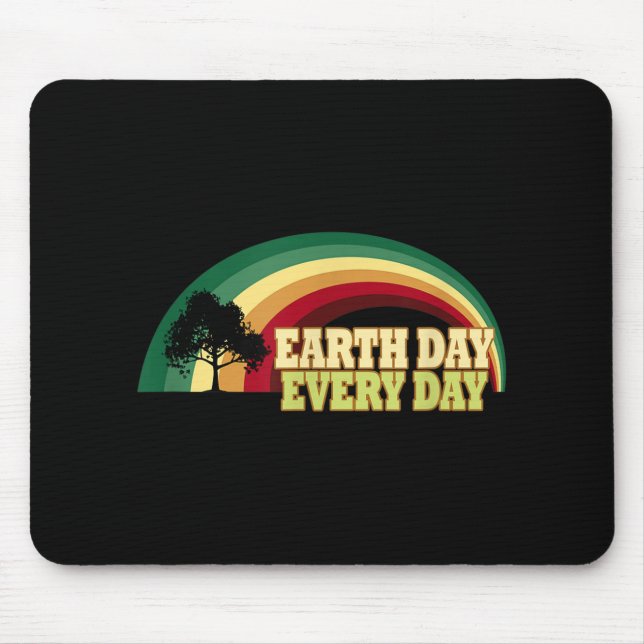 Earth Day Every Day Tree Environmental Protection  Mouse Pad (Front)