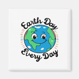 Earth Day Every Environmental Protection  Magnet