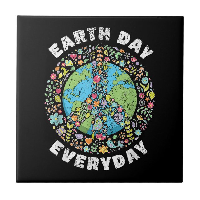 Earth Day Everyday Earth Day Ceramic Tile (Front)