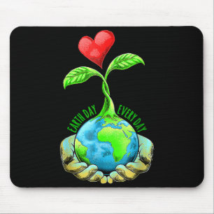 Earth Day Everyday Earth Day  Mouse Pad