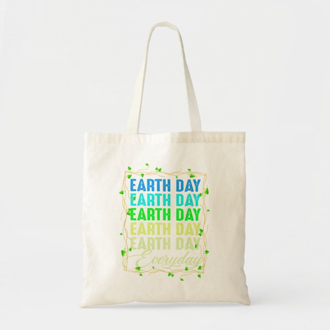 Earth Day Everyday Earth Day Tote Bag (Front)