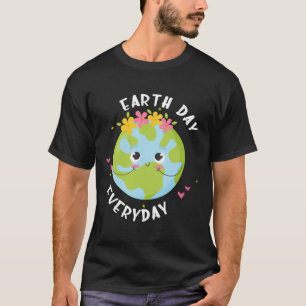Earth Day Everyday Girl  T-Shirt