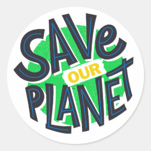 earth day everyday, go green, Save Our Planet Post Classic Round Sticker