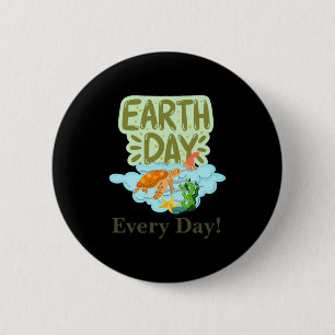 Earth Day Everyday Go Green Save Our Planet Post T 6 Cm Round Badge