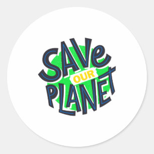 Earth Day Everyday Go Green Save Our Planet Post T Classic Round Sticker