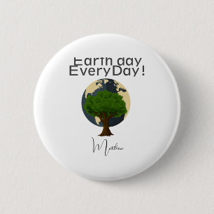 Earth Day Everyday Go Green Save Our Planet T Shir 6 Cm Round Badge