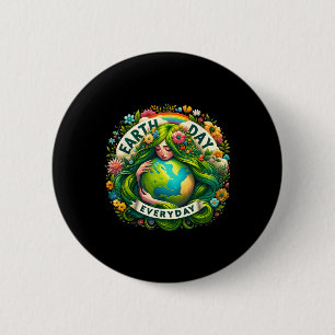 Earth Day Everyday Mother Nature Earth Mother Eart 6 Cm Round Badge