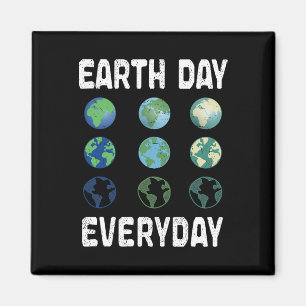 Earth Day Everyday Planet Anniversary Earth Day Magnet