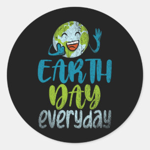 Earth Day Everyday Planet Anniversary Funny Earth Classic Round Sticker
