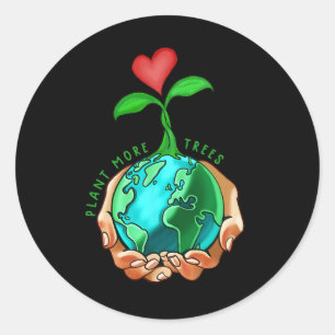 Earth Day Everyday Plant More Trees Save Our Clima Classic Round Sticker