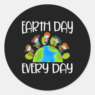 Earth Day Everyday Shirt Earth Day For Kids Studen Classic Round Sticker