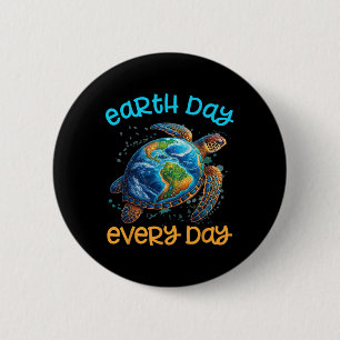 Earth Day Everyday Shirt Sea Turtle Men Women Kid 6 Cm Round Badge