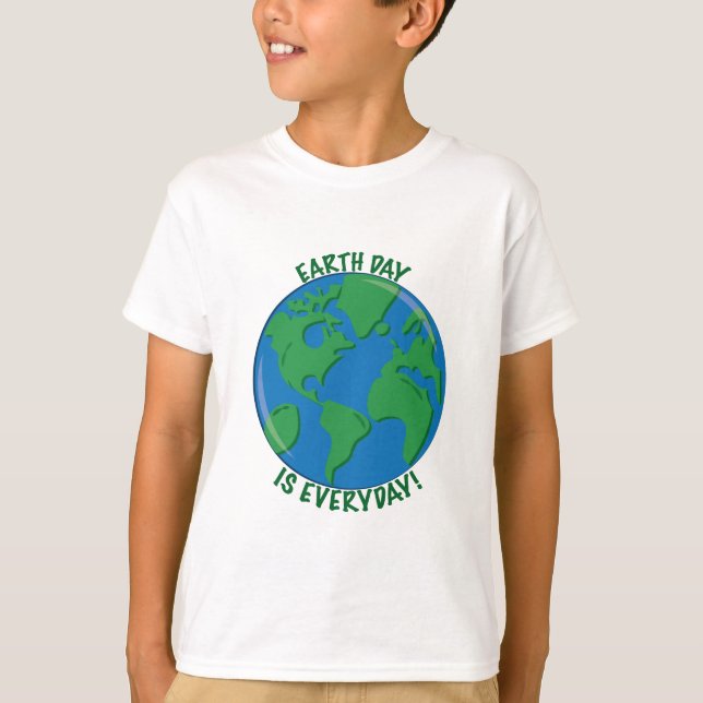 Earth Day Everyday T-Shirt (Front)