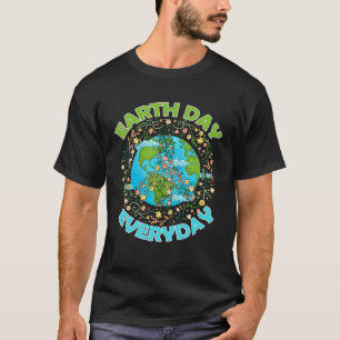 Earth Day Everyday World Global Peace Environment T-Shirt