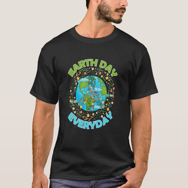 Earth Day Everyday World Global Peace Environment T-Shirt (Front)