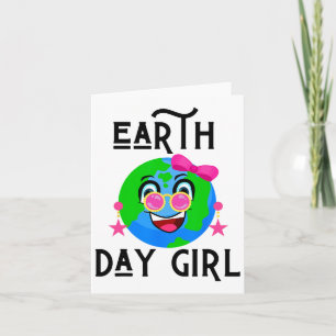 Earth Day Girl Funny Girls World Love Princess Dau Card