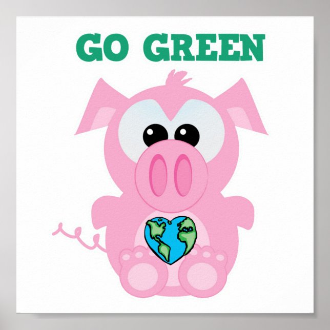 Earth Day Go Green pig Goofkins Poster (Front)