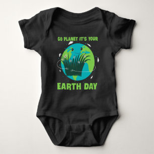 Earth Day: Go Planet It's Your Earth Day Baby Bodysuit