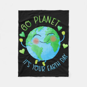 Earth Day Go Planet It's Your Earth Day  Fleece Blanket