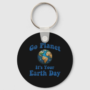 Earth Day Go Planet It's Your Earth Day Vintage Ea Key Ring
