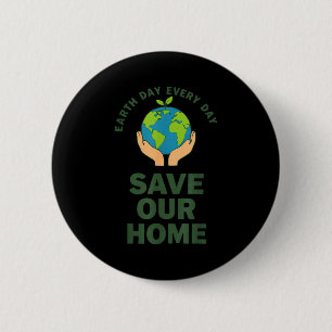 Earth day graphic save our home 6 cm round badge