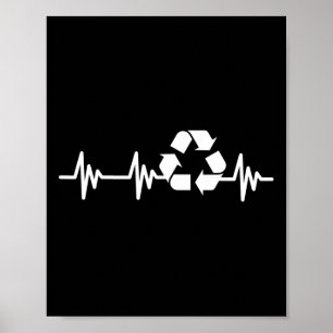 Earth Day Heartbeat Recycling Recycle For Men Wome Poster