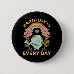 Earth Day Is Every Day Stop Global Warming 6 Cm Round Badge